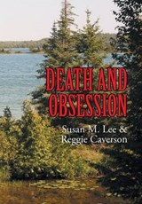 Death and Obsession - Susan M Lee; Reggie Caverson - 9781493150533