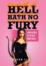 Hell Hath No Fury - Jennifer Lincoln - 9781493159369