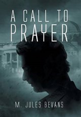 A Call to Prayer - M Jules Bevans - 9781493162420
