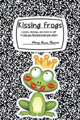 Kissing Frogs - Mary Anne Thomas - 9781493184088