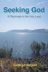 Seeking God - George Jerjian - 9781493186983