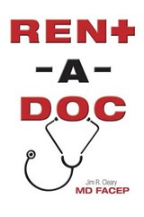 Rent-A-Doc - Jim Cleary MD Facep - 9781493198887