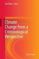 Climate Change from a Criminological Perspective - WHITE,  Rob - 9781493900251