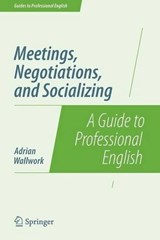 Meetings, Negotiations, and Socializing - WALLWORK,  Adrian - 9781493906314