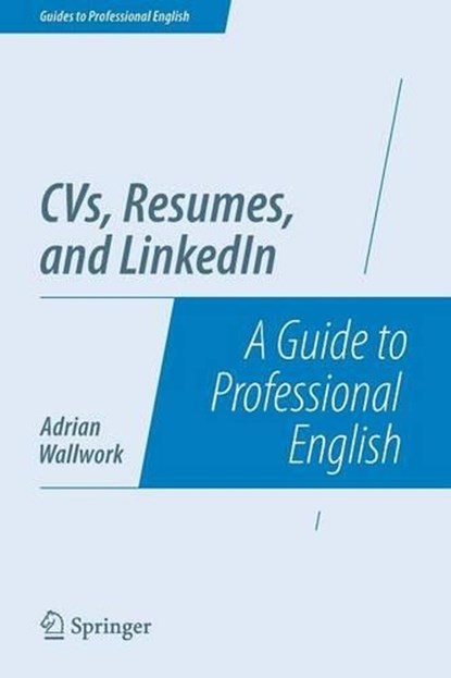 CVs, Resumes, and LinkedIn, Adrian Wallwork - Paperback - 9781493906468