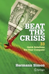Beat the Crisis: 33 Quick Solutions for Your Company - Hermann Simon - 9781493940400