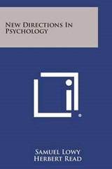 New Directions in Psychology - Samuel Lowy ; Herbert Edward Read - 9781494044206
