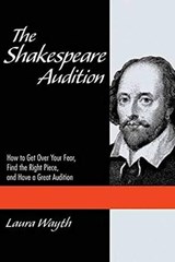 The Shakespeare Audition - Laura Wayth - 9781495010804