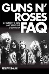 Guns N' Roses FAQ - Rich Weidman - 9781495025884