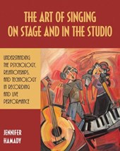 The Art of Singing Onstage and in the Studio