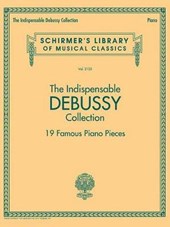 The Indispensable Debussy Collection - 19 Favorite Piano Pieces