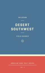 Wildsam Field Guides: Desert Southwest - Taylor Bruce - 9781495155376