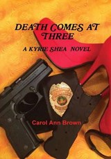 Death Comes at Three - Carol Ann Brown - 9781495197062