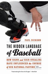 The Hidden Language of Baseball - Paul Dickson - 9781496214638