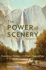 The Power of Scenery - Dennis Drabelle - 9781496220776
