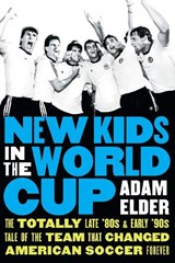 New Kids in the World Cup - Adam Elder - 9781496229434