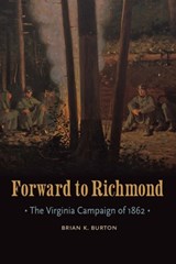 Forward to Richmond - Brian K. Burton - 9781496229717