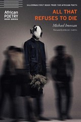 All That Refuses to Die - Michael Imossan - 9781496246097