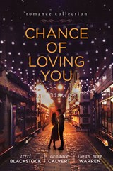 Chance Of Loving You - Terri Blackstock - 9781496405371