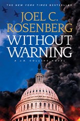 Without Warning: A J.B. Collins Novel - Joel C. Rosenberg - 9781496406200