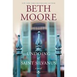 The Undoing of Saint Silvanus - Beth Moore - 9781496416483