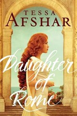 Daughter of Rome - Tessa Afshar - 9781496428714