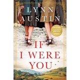 IF I WERE YOU A NOVEL - Lynn Austin - 9781496437297