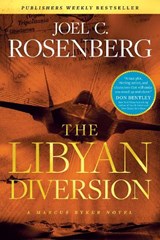 The Libyan Diversion - Joel C. Rosenberg - 9781496437952