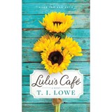 Lulu's Café - T. I. Lowe - 9781496439505