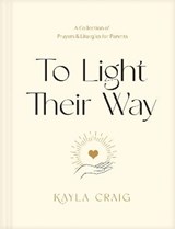 To Light Their Way - Kayla Craig - 9781496454003