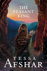 The Peasant King - Tessa Afshar - 9781496458261