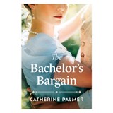 The Bachelor's Bargain - Catherine Palmer - 9781496473936