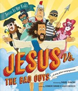 Jesus vs. the Bad Guys: A Story of Love and Forgiveness - Connor Shram - 9781496478160