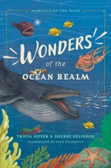 Wonders of the Ocean Realm: 5 Under-The-Sea Tales of Faith and Science for Kids - Tricia Goyer - 9781496486462