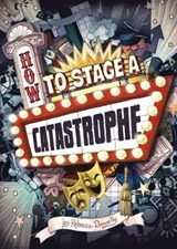 How to Stage a Catastrophe - DONNELLY,  Rebecca - 9781496540539