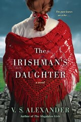 The Irishman's Daughter - V.S. Alexander - 9781496712301
