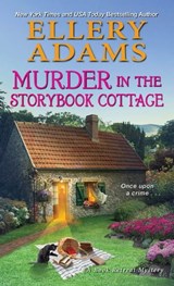 Murder in the Storybook Cottage - Ellery Adams - 9781496715685