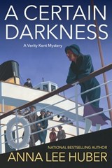 A Certain Darkness - Anna Lee Huber - 9781496728524