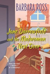 Jane Darrowfield and the Madwoman Next Door - Barbara Ross - 9781496730763