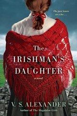 The Irishman's Daughter - V.S. Alexander - 9781496740182
