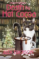 Death by Hot Cocoa - Alex Erickson - 9781496741561