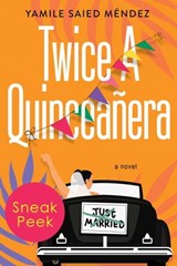 Twice a Quinceañera - Yamile Saied Méndez - 9781496741677