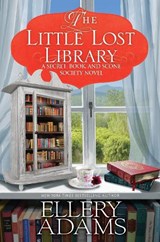 The Little Lost Library - Ellery Adams - 9781496743794