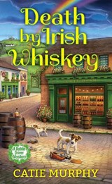 Death by Irish Whiskey - Catie Murphy - 9781496746467