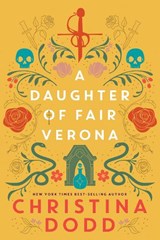 A Daughter of Fair Verona - Christina Dodd - 9781496750167