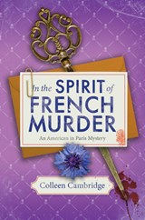 In the Spirit of French Murder - Colleen Cambridge - 9781496751225