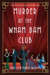 Murder at the Wham Bam Club - Carolyn Marie Wilkins - 9781496754721