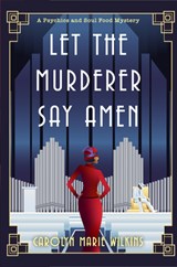 Let the Murderer Say Amen - Carolyn Marie Wilkins - 9781496754745