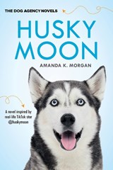 The Husky Moon - Husky Moon ; Amanda K. Morgan - 9781496756107