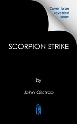 Scorpion Strike - John Gilstrap - 9781496758682
